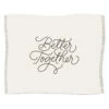 Hallmark Better Together Embroidered Throw Blanket, 80x60 2 Hallmark Better Together Embroidered Throw Blanket, 80x60 -Toy Store Better Together Embroidered Blanket 1SNN1032 01