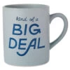 Hallmark Kind Of A Big Deal Jumbo Mug, 60 Oz. 1 Hallmark Kind Of A Big Deal Jumbo Mug, 60 Oz. -Toy Store Kind of a Big Deal Jumbo Mug 1MUG3575 01