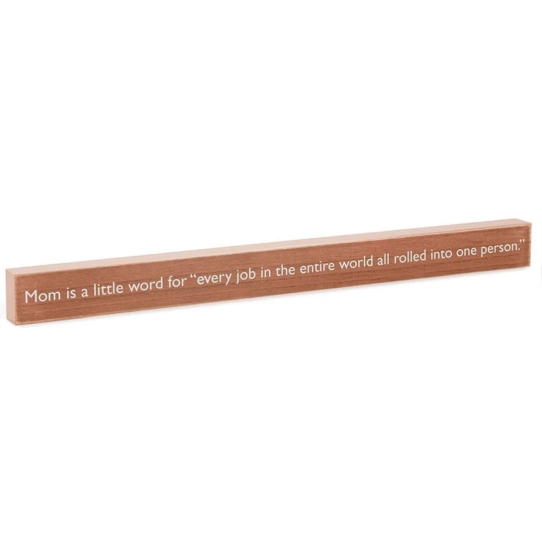 Hallmark Mom Every Job In The World Wood Quote Sign, 23.5x2 3 Hallmark Mom Every Job In The World Wood Quote Sign, 23.5x2