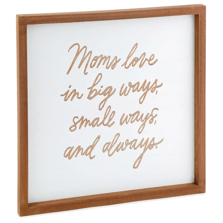 Hallmark Moms Love In Big Ways Wood Quote Sign 3 Hallmark Moms Love In Big Ways Wood Quote Sign