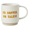Hallmark No Coffee, No Talkie Funny Mug, 16 Oz. 1 Hallmark No Coffee, No Talkie Funny Mug, 16 Oz. -Toy Store No Coffee No Talkie Funny Coffee Mug 1MUG3518 01