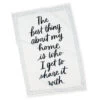 Hallmark The Best Thing About My Home Is Tea Towel -Toy Store The Best Thing About My Home Is Tea Towel 1SNN1015 02